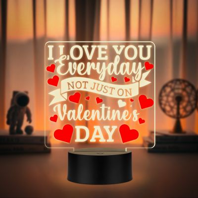 I Love You Everyday Not Just on Valentine's Day LED Night Light Warm White Light Romantic Decor Lamp Couple Gift for Valentine's Day